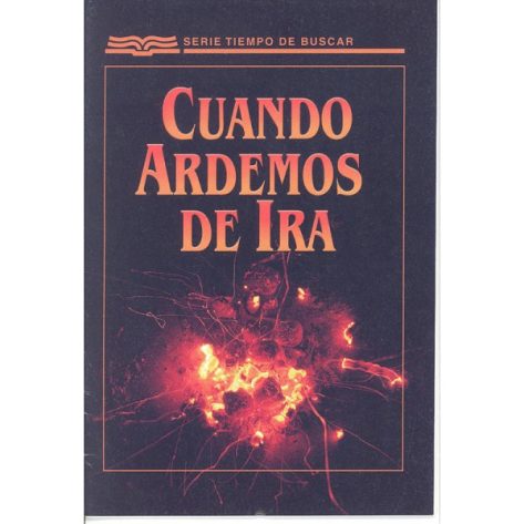 Cuando Ardemos de Ira