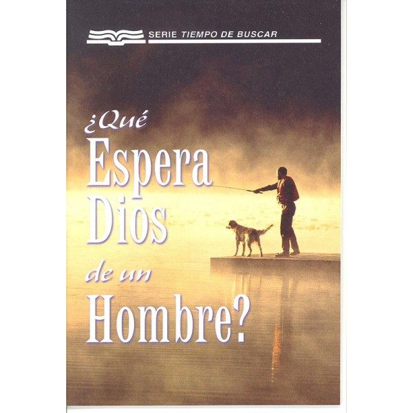 Que Espera Dios de un Hombre?