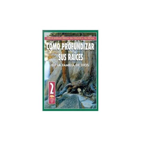 Como Profundizar Sus Raices