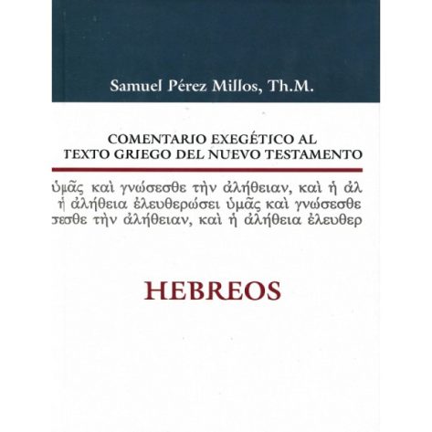 COMENTARIO EXEGETICO AL TEXTO GRIEGO DEL NT HEBREOS