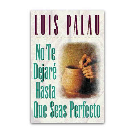 No te Dejare Hasta que Seas Perfecto