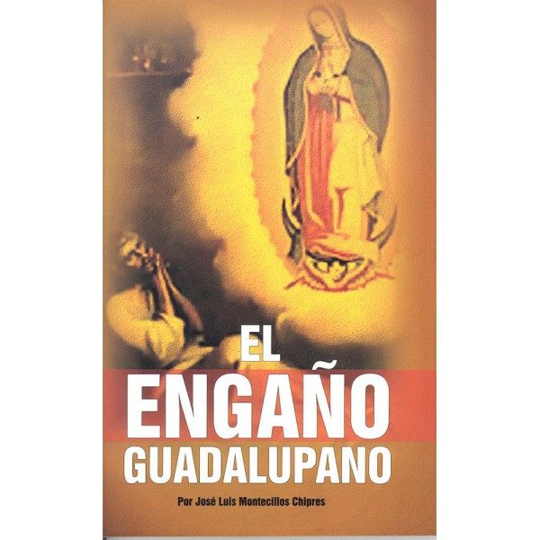 Engaño Guadalupano, El