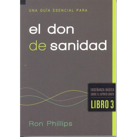 Una Guia Esencial para el Don de Sanidad