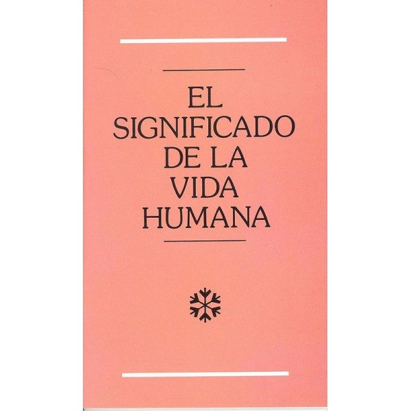 Significado de la Vida Humana El