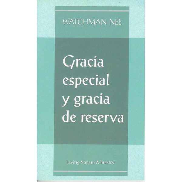 Gracia Especial y Gracia de Reserva