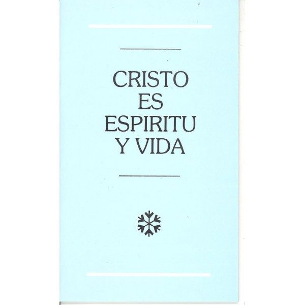 Cristo es Espiritu y Vida