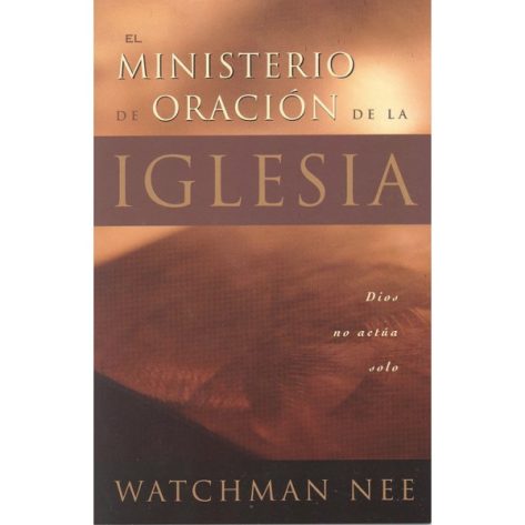 Ministerio de Oracion de la Iglesia, El