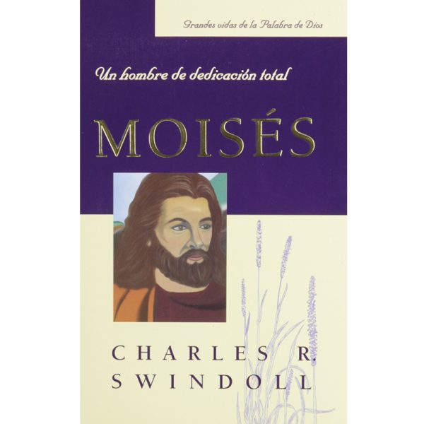 Moisés: Un hombre de dedicación total