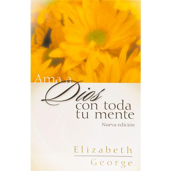 Ama a Dios con toda tu mente - nueva edición