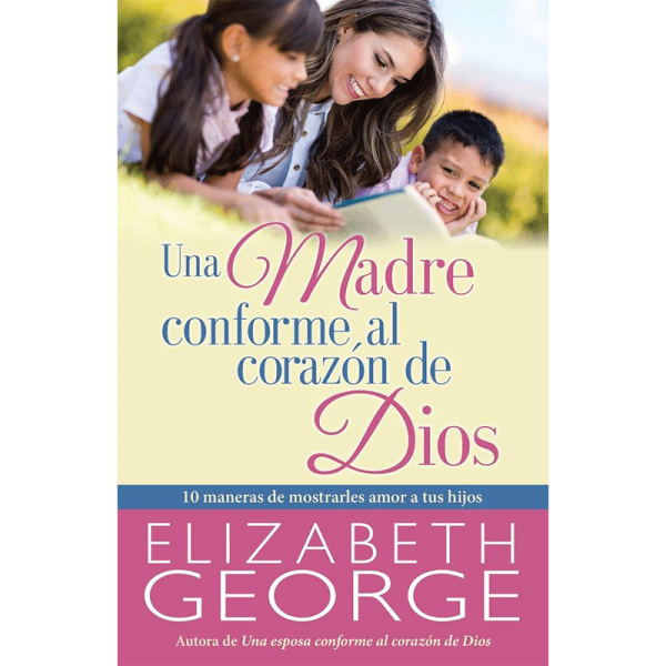 Una madre conforme al corazón de Dios