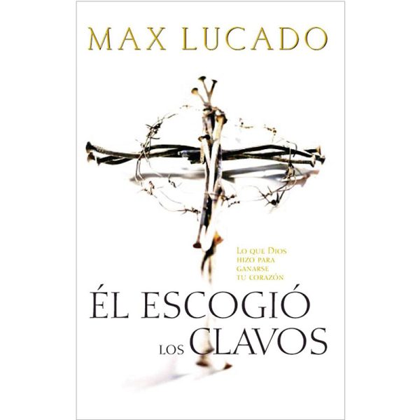 Él escogió los clavos