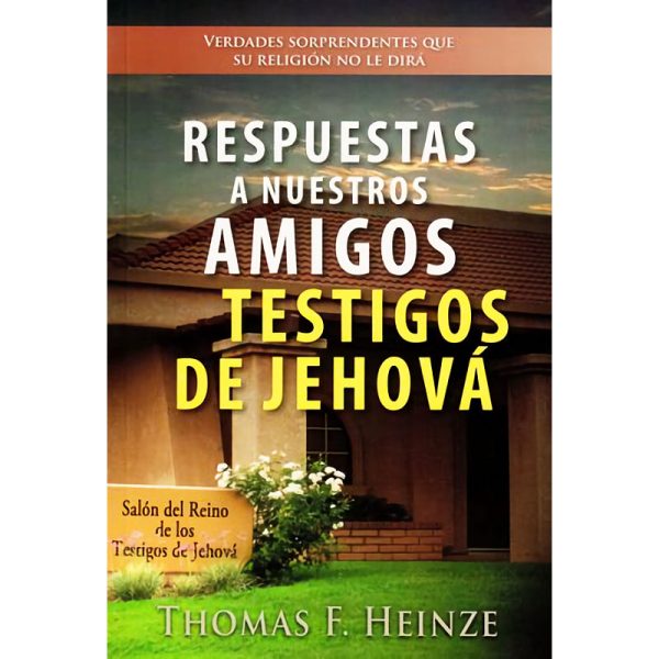 Respuestas a nuestros amigos Testigos de Jehová