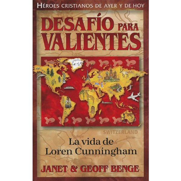 Héroes cristianos: Desafío para valientes, la vida de Loren Cunningham