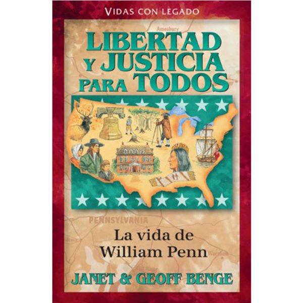 Vidas con legado: Libertad y Justicia Para Todos, la Vida de William Penn