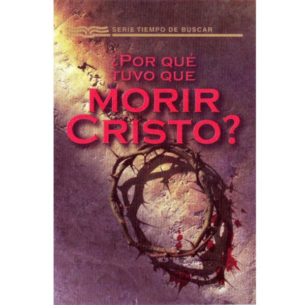 ¿Por qué tuvo que morir Cristo? - Folleto