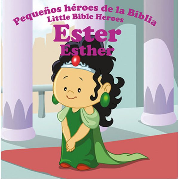 Pequeños héroes de la Biblia: Ester