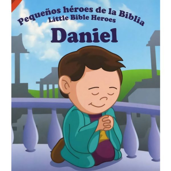 Pequeños héroes de la Biblia: Daniel