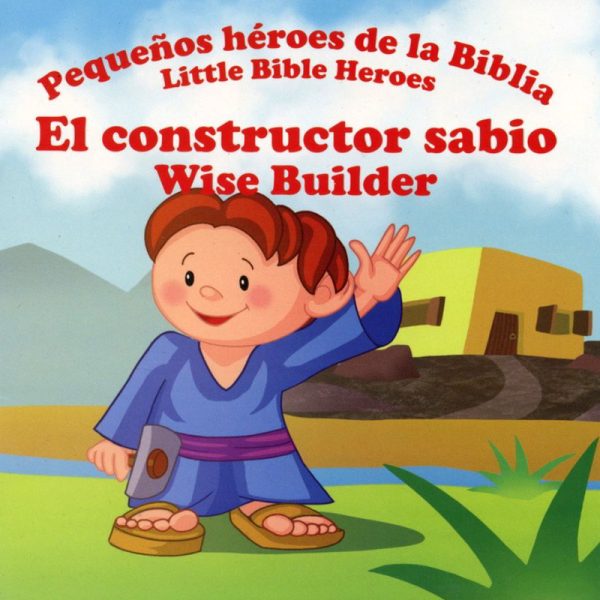 Pequeños héroes de la Biblia: El constructor sabio