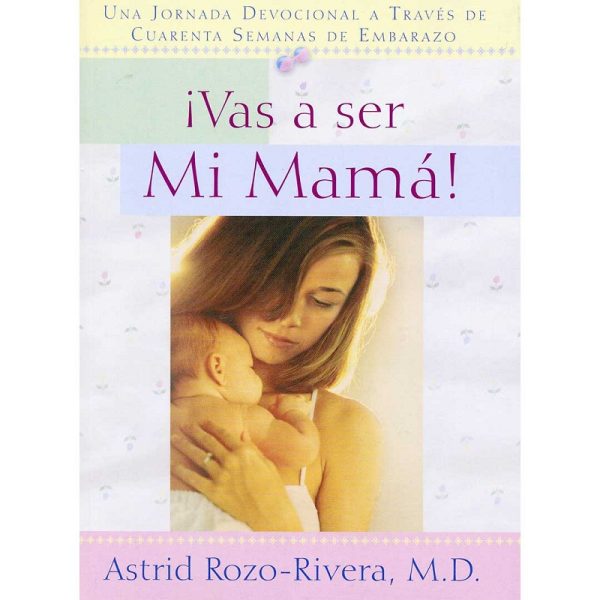 Vas a ser mi mamá