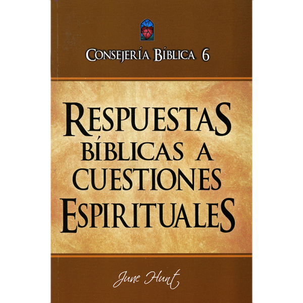 Consejería bíblica 6 Respuestas bíblicas a cuestiones espirituales