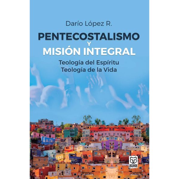 Pentecostalismo y misión integral