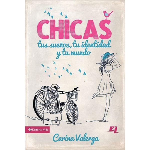 Chicas, tus sueños, tu identidad y tu mundo