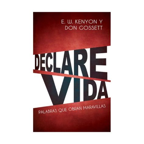 Declare Vida, Palabras que Obran Maravillas