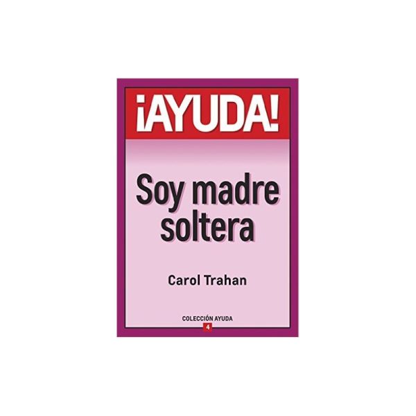¡Ayuda! Soy madre soltera.