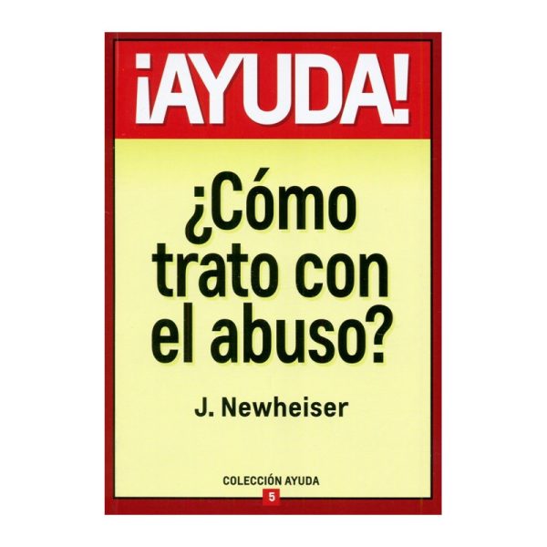 ¡Ayuda! ¿Cómo Trato con el Abuso?