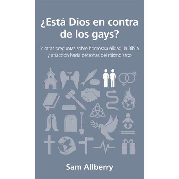 ¿Está Dios en contra de los gays?: Y otras preguntas sobre homosexualidad, la Biblia y atracción hacia personas del mismo sexo - Bolsillo