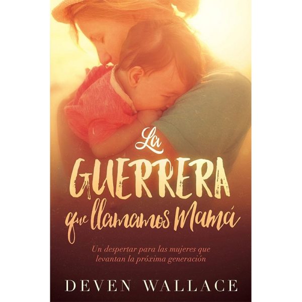 La guerrera que llamamos Mamá