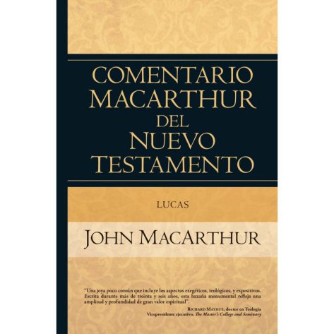 Comentario MacArthur del Nuevo Testamento: Lucas