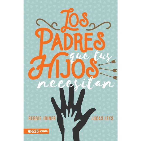 Los padres que tus hijos necesitan