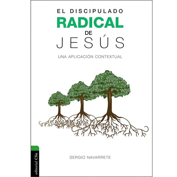 El discipulado radical de Jesús