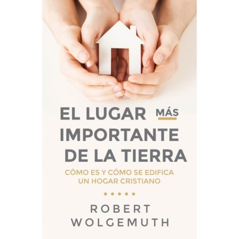 EL LUGAR MÁS IMPORTANTE EN LA TIERRA