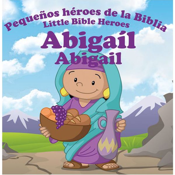 Pequeños héroes de la Biblia: Abigail
