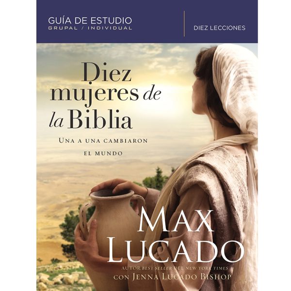 Diez mujeres de la Biblia, guía de estudio