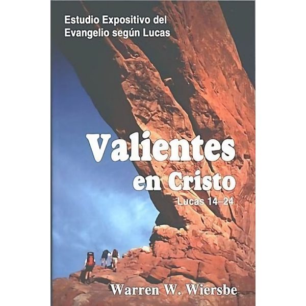 Valientes en Cristo, Lucas 14-24