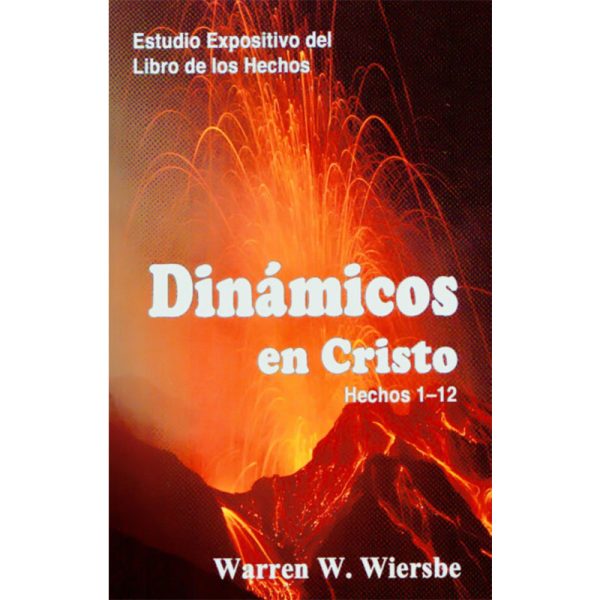 Dinámicos en Cristo, Hechos 1-12