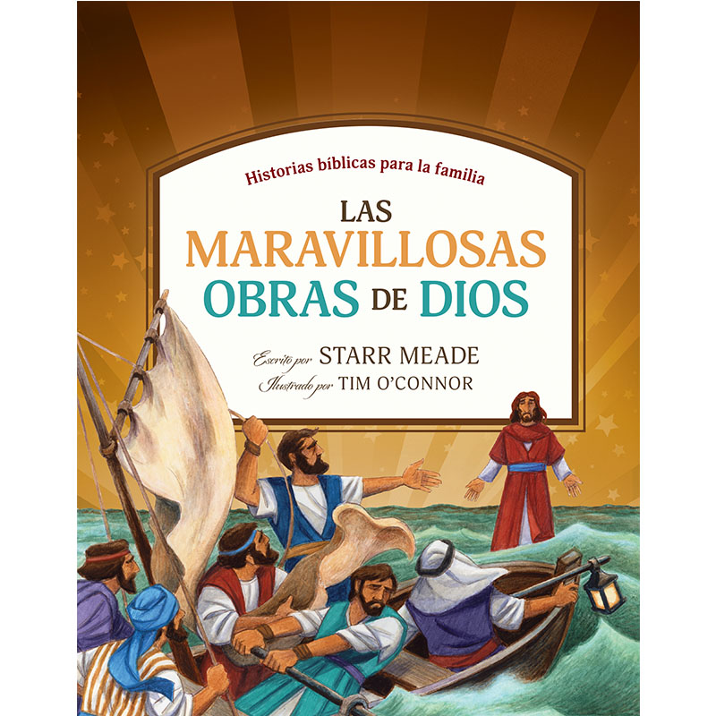 Las maravillosas obras de Dios: Historias bíblicas para la familia