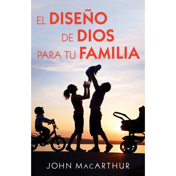 EL DISEÑO DE DIOS PARA TU FAMILIA