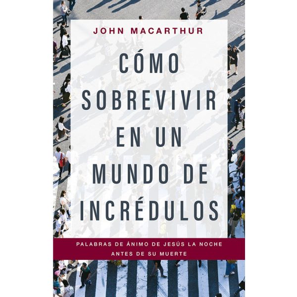 Cómo sobrevivir en un mundo de incrédulos