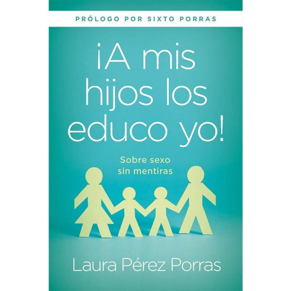 ¡A mis hijos los educo yo!