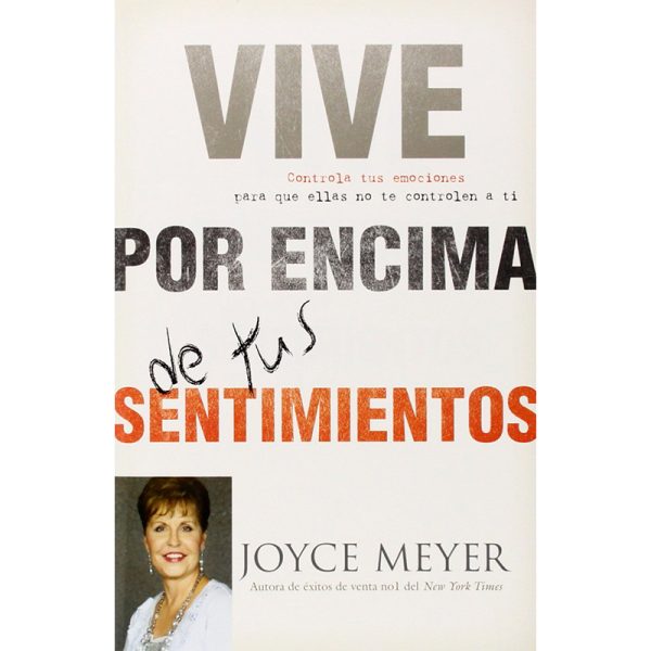 Vive por encima de tus sentimientos