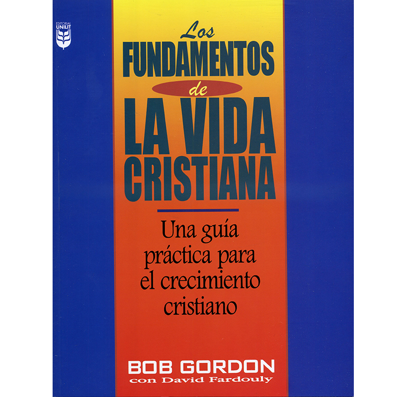 Los fundamentos de la vida cristiana