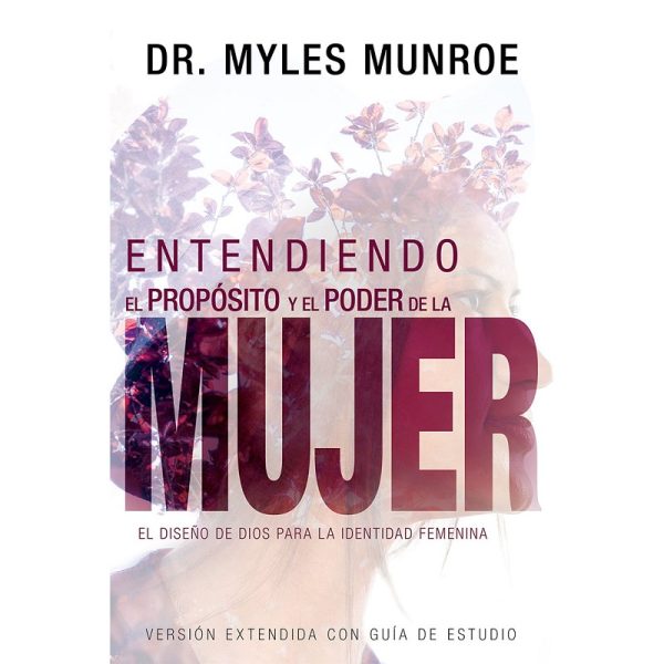 Entendiendo el propósito y el poder de la mujer