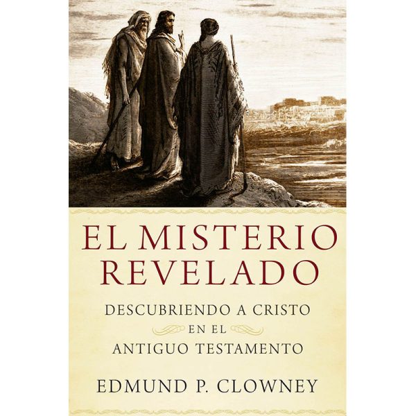 El misterio revelado, descubriendo a Cristo en el Antiguo Testamento.