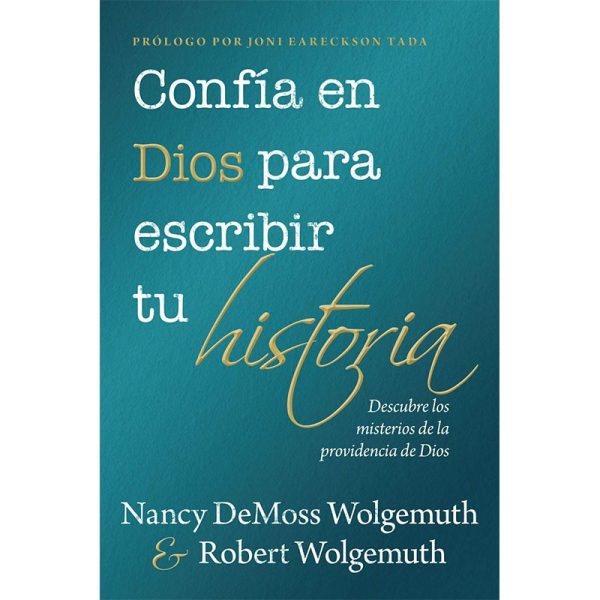 Confía en Dios para escribir tu historia: Descubre los misterios de la providencia de Dios