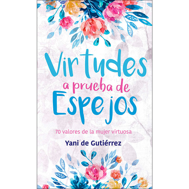 Virtudes a prueba de espejos