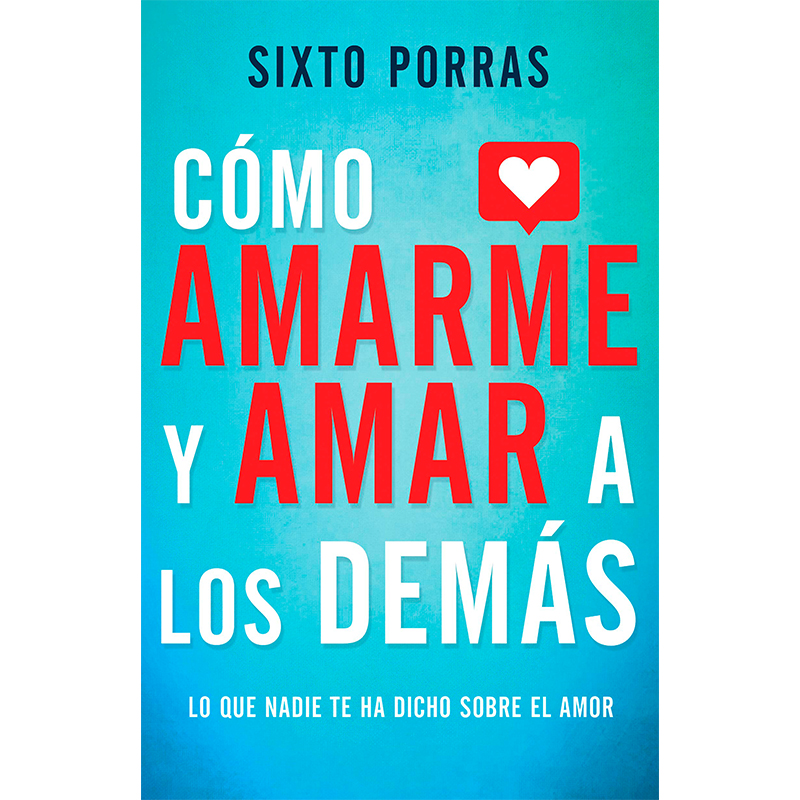 Cómo amarme y amar a los demás – Librería Maranatha